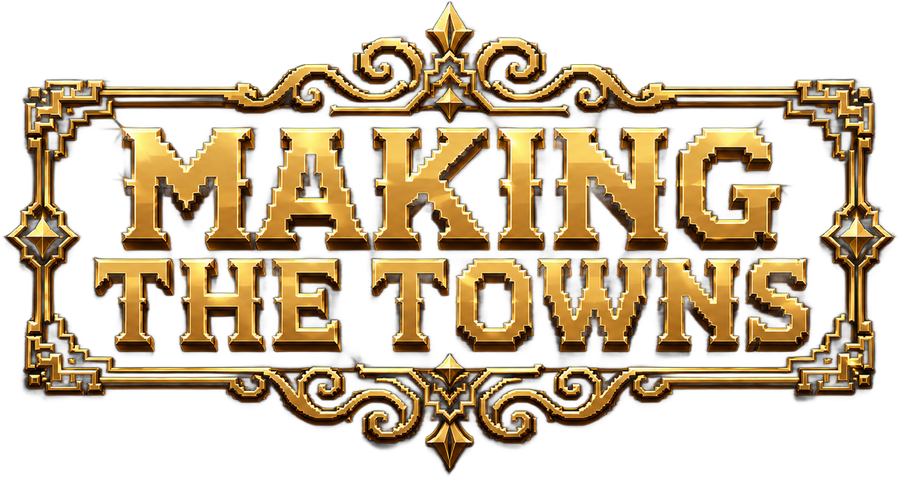 Making the Towns